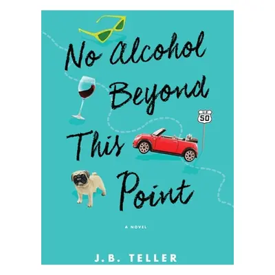 "No Alcohol Beyond This Point" - "" ("Teller Jb")