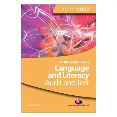 "The Minimum Core for Language and Literacy: Audit and Test" - "" ("Machin Lynn")