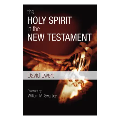 "The Holy Spirit in the New Testament" - "" ("Ewert David")