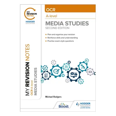 "My Revision Notes: OCR A Level Media Studies Second Edition" - "" ("Rodgers Michael")