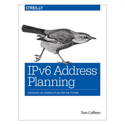 "Ipv6 Address Planning: Designing an Address Plan for the Future" - "" ("Coffeen Tom")