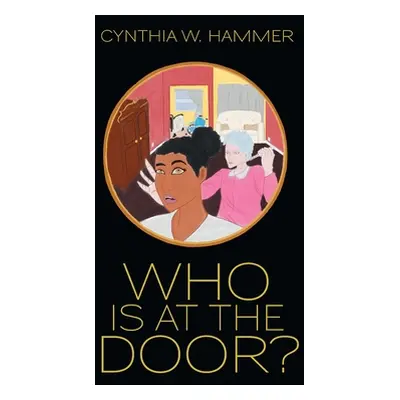 "Who Is at the Door?" - "" ("Hammer Cynthia W.")