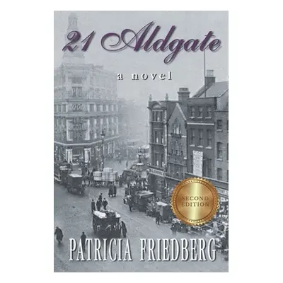 "21 Aldgate" - "" ("Friedberg Patricia")