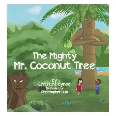 "The Mighty Mr. Coconut Tree" - "" ("Bynoe Christine")