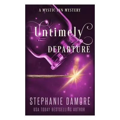 "Untimely Departure: A Paranormal Cozy Mystery" - "" ("Damore Stephanie")