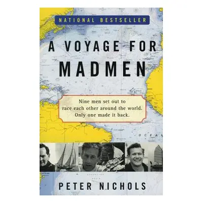 "A Voyage for Madmen" - "" ("Nichols Peter")