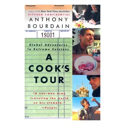 "A Cook's Tour: Global Adventures in Extreme Cuisines" - "" ("Bourdain Anthony")