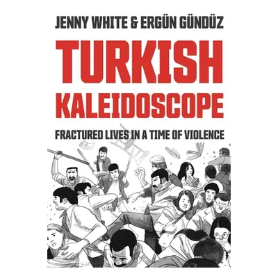 "Turkish Kaleidoscope: Fractured Lives in a Time of Violence" - "" ("White Jenny")