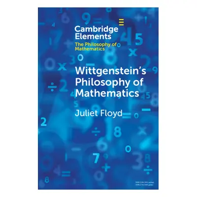 "Wittgenstein's Philosophy of Mathematics" - "" ("Floyd Juliet")