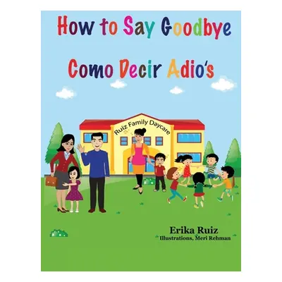 "How to Say Goodbye" - "" ("Ruiz Erika")