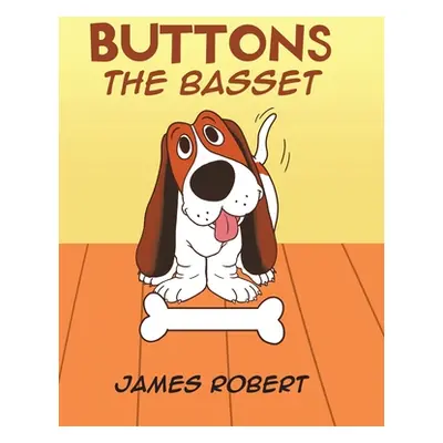 "Buttons the Basset" - "" ("Robert James")