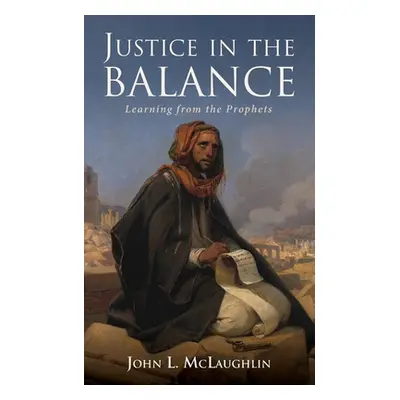 "Justice in the Balance" - "" ("McLaughlin John")