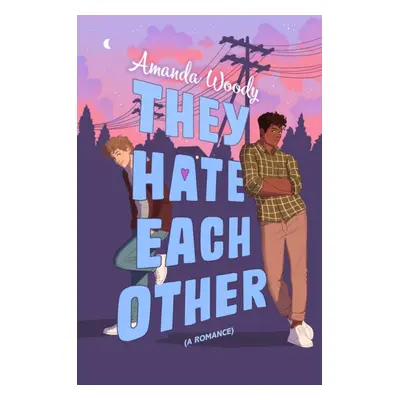 They Hate Each Other - A fake dating, enemies-to-lovers romcom for fans of HEARTSTOPPER! (Woody 