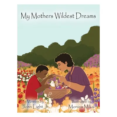 "My Mothers Wildest Dreams" - "" ("Light John A.")