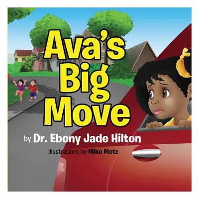 "Ava's Big Move" - "" ("Hilton Ebony Jade")