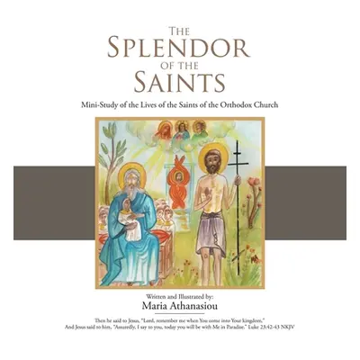 "The Splendor of the Saints: Mini-Study of the Lives of the Saints of the Orthodox Church" - "" 