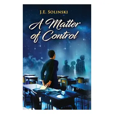 "A Matter of Control" - "" ("Solinski J. E.")