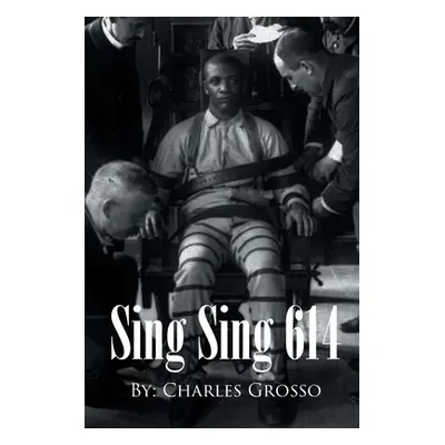 "Sing Sing 614" - "" ("Grosso Charles")