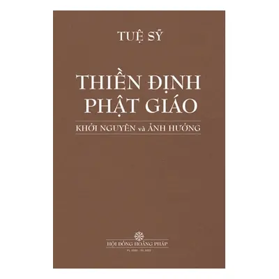 "ThiỀn ĐỊnh PhẬt Gio KhỞi Nguyn V Ảnh HƯỞng" - "" ("Tuệ Sỹ")