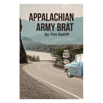 "Appalachian Army Brat" - "" ("Ratliff Tim")