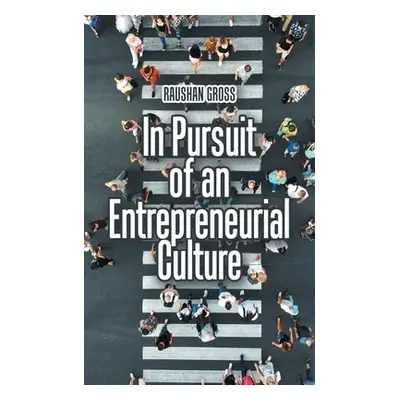 "In Pursuit of an Entrepreneurial Culture" - "" ("Gross Raushan")