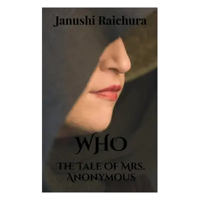 "Who: The Tale of Mrs. Anonymous" - "" ("Raichura Janushi")