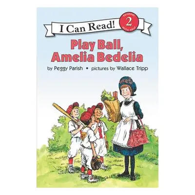 "Play Ball, Amelia Bedelia" - "" ("Parish Peggy")