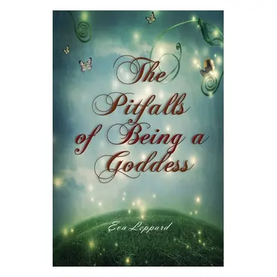 "The Pitfalls of Being a Goddess" - "" ("Leppard Eva")