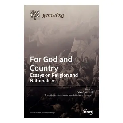 "For God and Country: Essays on Religion and Nationalism" - "" ("Mentzel Peter C.")