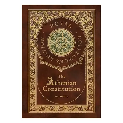 "The Athenian Constitution (Royal Collector's Edition) (Case Laminate Hardcover with Jacket)" - 