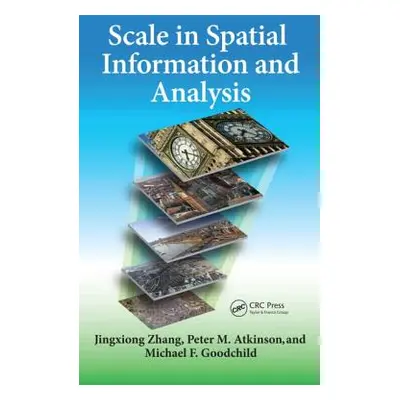 "Scale in Spatial Information and Analysis" - "" ("Zhang Jingxiong")