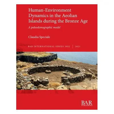 "Human-Environment Dynamics in the Aeolian Islands during the Bronze Age: A paleodemographic mod