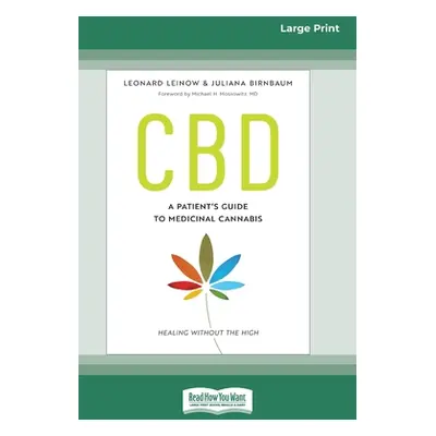 "CBD: A Patient's Guide to Medicinal Cannabis--Healing without the High [Standard Large Print 16