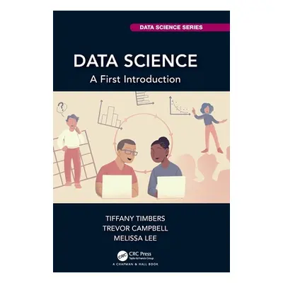 "Data Science: A First Introduction" - "" ("Timbers Tiffany")