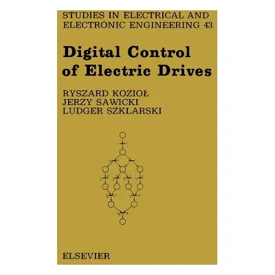 "Digital Control of Electric Drives: Volume 43" - "" ("Koziol R.")