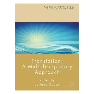 "Translation: A Multidisciplinary Approach" - "" ("House J.")