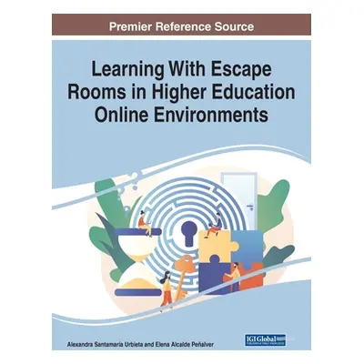 "Learning With Escape Rooms in Higher Education Online Environments" - "" ("Santamara Urbieta Al