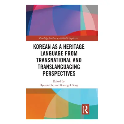 "Korean as a Heritage Language from Transnational and Translanguaging Perspectives" - "" ("Cho H