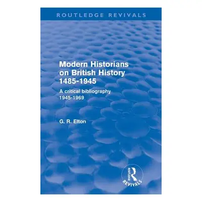 "Modern Historians on British History 1485-1945