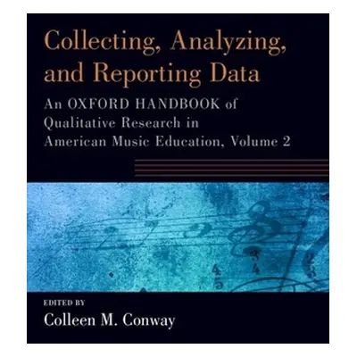 "Collecting, Analyzing and Reporting Data: An Oxford Handbook of Qualitative Research in America