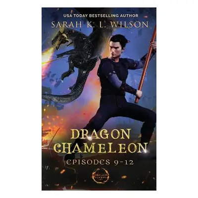 "Dragon Chameleon: Episodes 9-12" - "" ("Wilson Sarah K. L.")