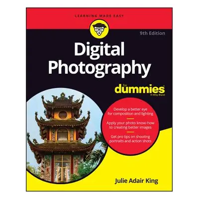 "Digital Photography for Dummies" - "" ("King Julie Adair")