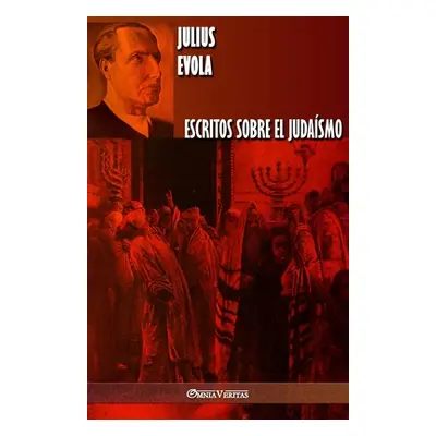 "Escritos sobre el judasmo" - "" ("Evola Julius")