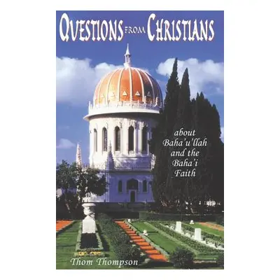 "Questions from Christians" - "" ("Thompson Thom")