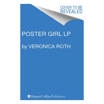 "Poster Girl" - "" ("Roth Veronica")