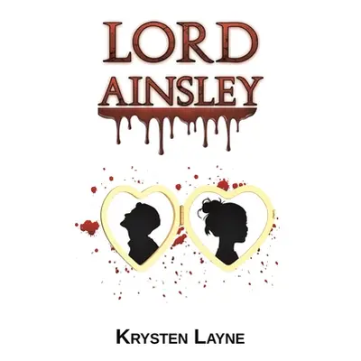 "Lord Ainsley" - "" ("Layne Krysten")