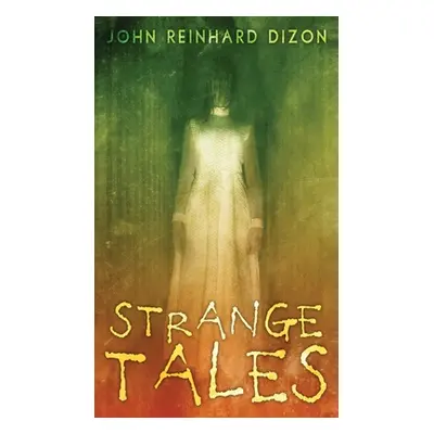 "Strange Tales" - "" ("Dizon John Reinhard")