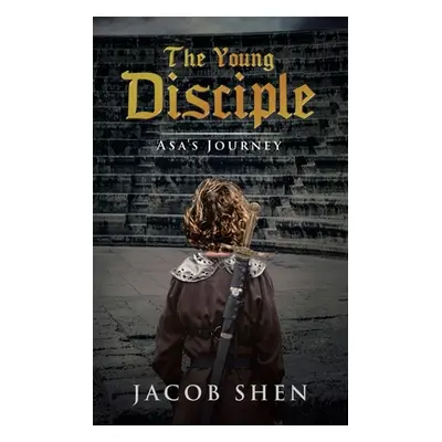 "The Young Disciple: Asa's Journey" - "" ("Shen Jacob")