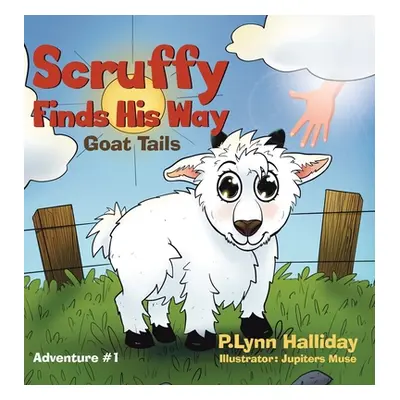 "Scruffy Finds His Way" - "" ("Halliday P. Lynn")