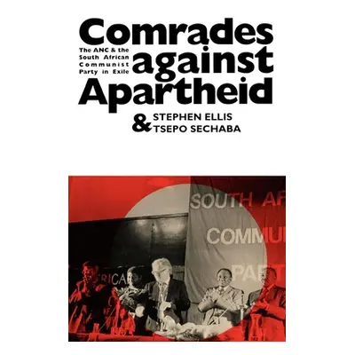 "Comrades Against Apartheid: The ANC and the South African Communist Party in Exile" - "" ("Elli